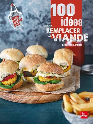 cover image of 100 idées pour remplacer la viande